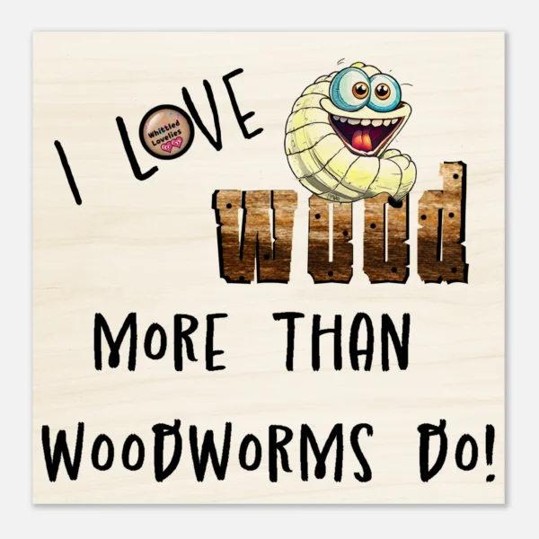 The woodworm – Elegant & Natural Wood Print